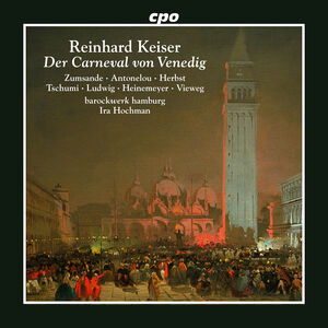 Reinhard Keiser: Der Carneval von Venedig , Hanna Zumsande