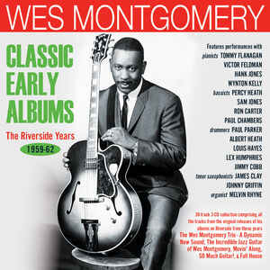 Classic Early Albums: The Riverside Years 1959-62 , Wes Montgomery