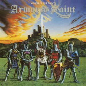 Armored Saint: March Of The Saint , Armored Saint