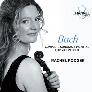 Bach: Complete Sonatas & Partitas for Violin Solo , Rachel Podger