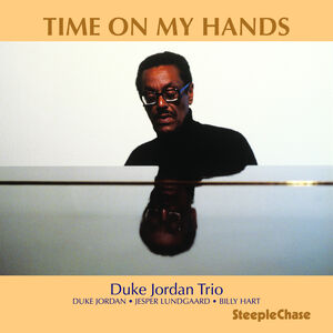 Time on My Hands , Duke Jordan
