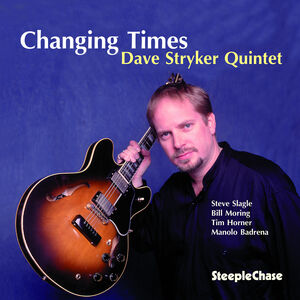 Changing Times , Dave Stryker