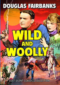 Wild & Wooly , Douglas Fairbanks