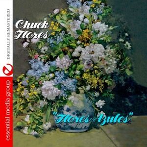 Flores Azules , Chuck Flores