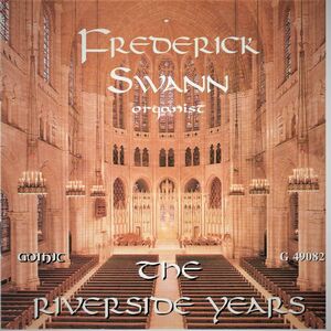 Riverside Years , Frederick Swann