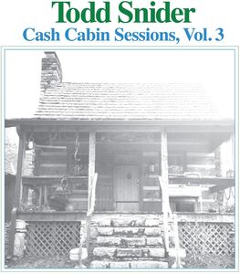 Cash Cabin Sessions 3 , Todd Snider