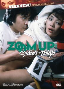 Zoom Up: Seiko's Thigh (The Nikkatsu Erotic Films Collection)