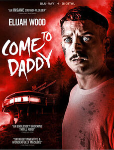 Come to Daddy , Elijah Wood