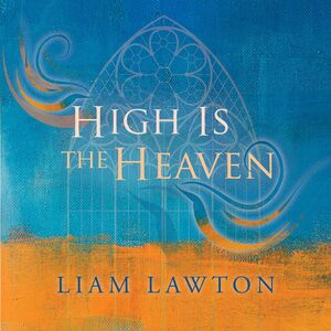 High Is the Heaven , Lawton Doyle Cahill The Prague Filmharmonic City Of Prague Orchestra Ardhu & Dublin Chamber Sin