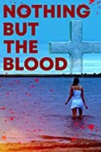 Nothing But The Blood