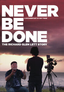 Never be Done: The Richard Glen Lett Story