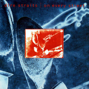 On Every Street , Dire Straits