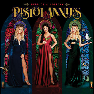 Hell Of A Holiday , Pistol Annies