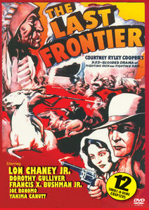 The Last Frontier , Lon Chaney Jr.