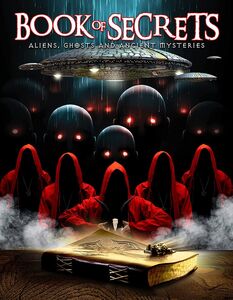 Book Of Secrets: Aliens Ghosts & Ancient Mysteries