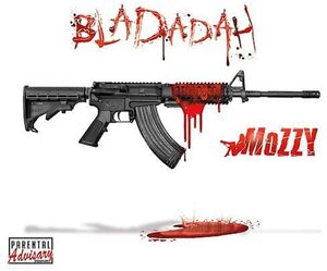Bladadah , Mozzy