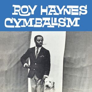 Cymbalism , Roy Haynes