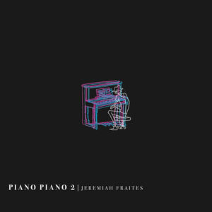 Piano Piano 2 , Jeremiah Fraites