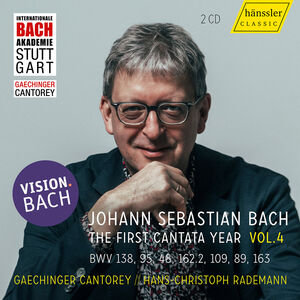 Vision Bach, Vol. 4 - BWV 138, 95, 48, 162.2, 109, 89 & 163 - The First Cantata Year , Gaechinger Cantorey