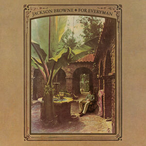 For Everyman , Jackson Browne