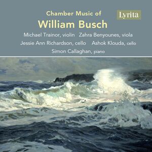 Chamber Music of William Busch , William Busch