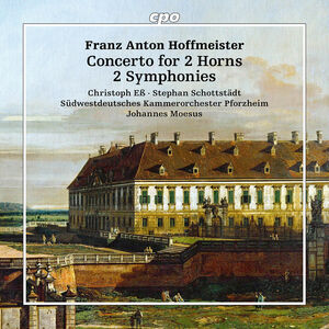 Hoffmeister: Concertos for 2 Horns; 2 Symphonies , Sudwestdeutsches Kammerorchester Pforzheim