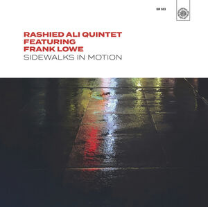 Sidewalks in Motion , Rashied Ali Quintet