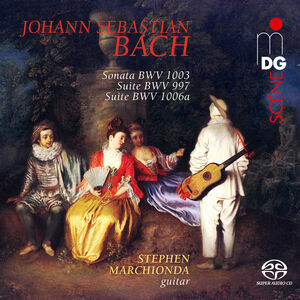 Bach: Sonatas & Suites arr. Guitar , Stephen Marchionda