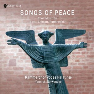 Songs of Peace - Choral Music , Yannick Schwenke