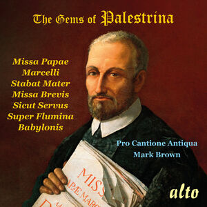 The Gems of Palestrina , Pro Cantione Antiqua
