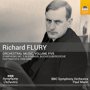 Richard Flury: Orchestral Music, Vol. 5 , The BBC Symphony Orchestra