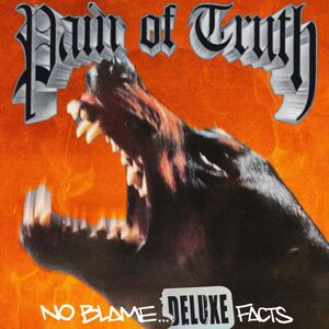 No Blame... Deluxe Facts , Pain of Truth