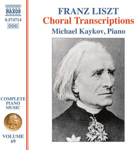 Liszt: Complete Piano Music, Vol. 69 , Michael Kaykov