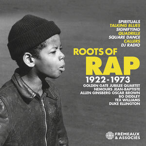 Roots of Rap 1922-1973 , Various