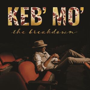The Breakdown , Keb' Mo'