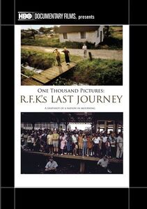 One Thousand Pictures: RFK's Last Journey