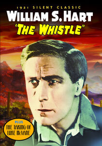 The Whistle , William S. Hart
