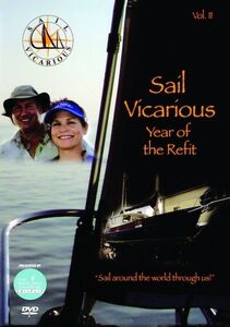 Sail Vicarious: Volume 2: Year of the Refit