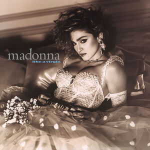 Like A Virgin , Madonna