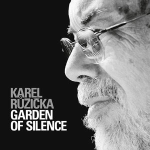 Garden of Silence , Karel Ruzicka