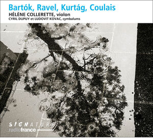 Bartok & Ravel & Kurtag & Coulais , Collerette Dupuy Kovac