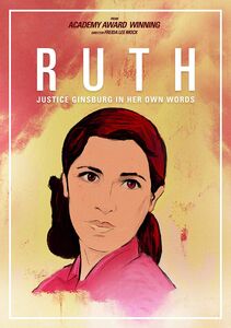 Ruth: Justice Ginsburg in Her Own Words