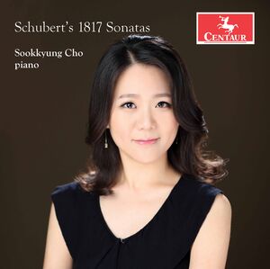 Schubert's 1817 Sonatas , Sookkyung Cho