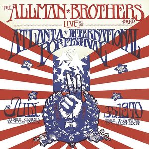 Live At The Atlanta International Pop Festival JULY 3 & 5, 1970 , The Allman Brothers Band