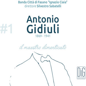 Il Maestro Dimenticato , Banda Citta Di Fasano Ignazio Ciaia Sabatelli