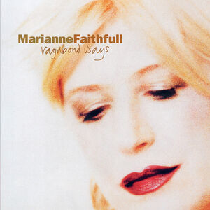 Vagabond Ways , Marianne Faithfull