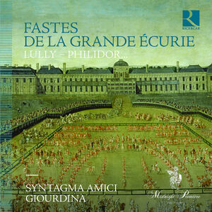 Fastes de la Grande Ecurie , Amici