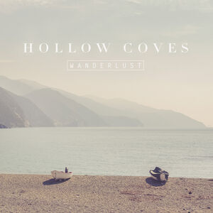 Wanderlust - Ocean Blue , Hollow Coves
