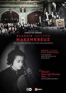 Music under the Swastika - The Maestro & the Cellist of Auschwitz