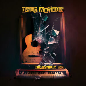 Starvation Box , Dale Watson